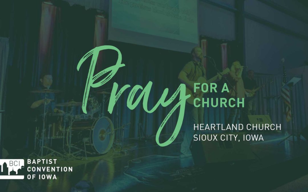 Pray for Heartland Church, Sioux City