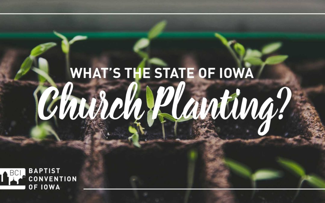 What is the state of Iowa church planting?