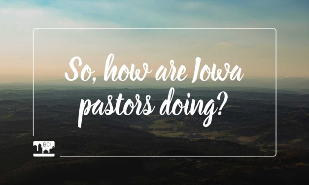 So, how are Iowa pastors doing?