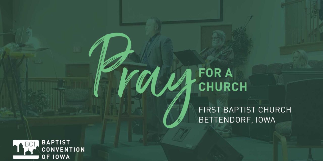 Pray for First Baptist Church, Bettendorf