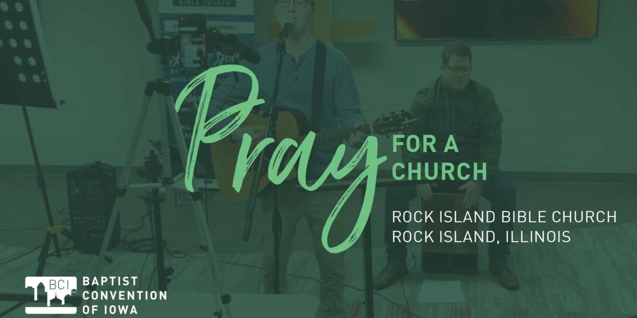 Pray for Rock Island Bible Church, Rock Island
