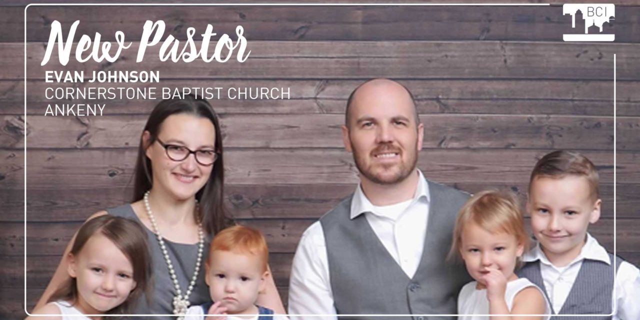 New Pastor in Ankeny – Evan Johnson