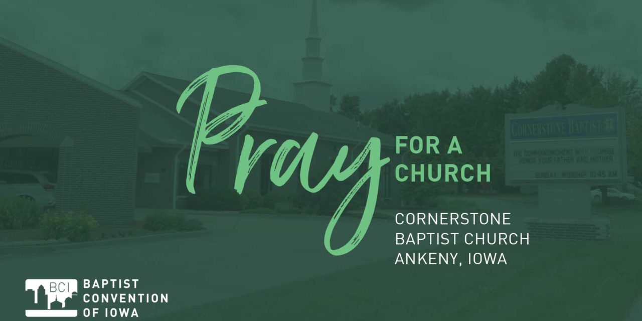 Pray for Cornerstone Baptist Church, Ankeny