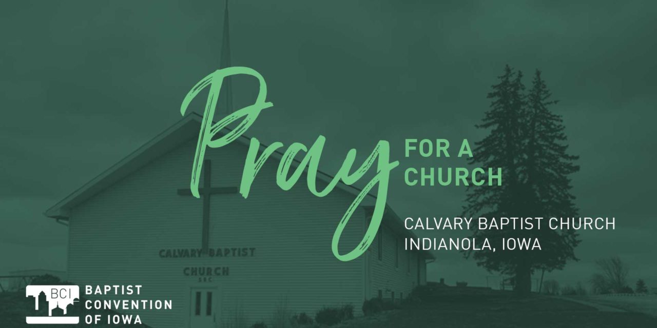 Pray for Calvary Baptist Church, Indianola
