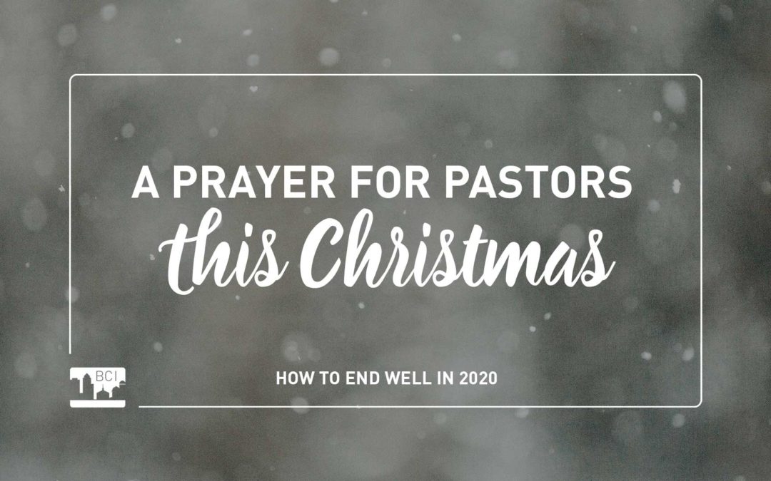 A Prayer for Pastors this Christmas