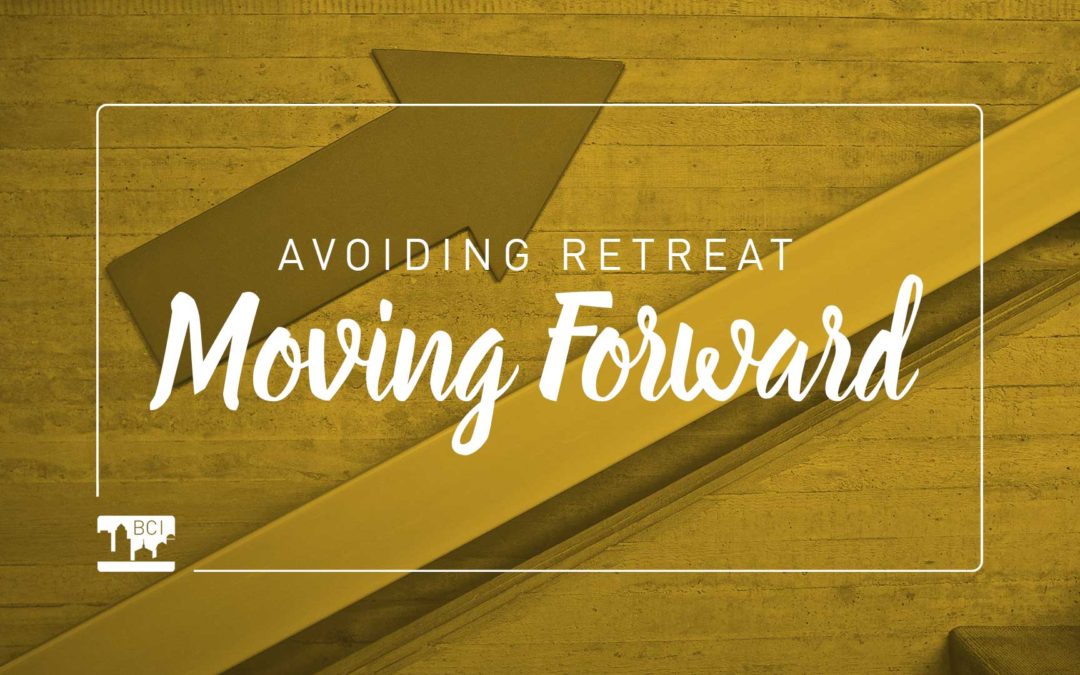 Avoiding Retreat, Moving Forward