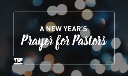 A New Year’s Prayer for Pastors