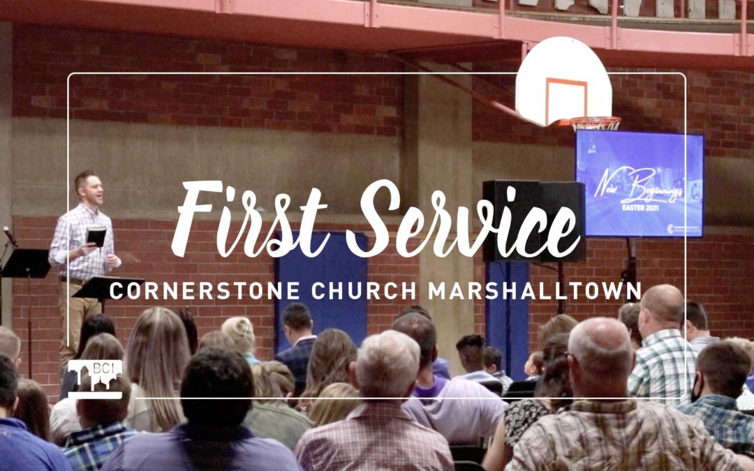 1st Worship Service at Cornerstone Marshalltown