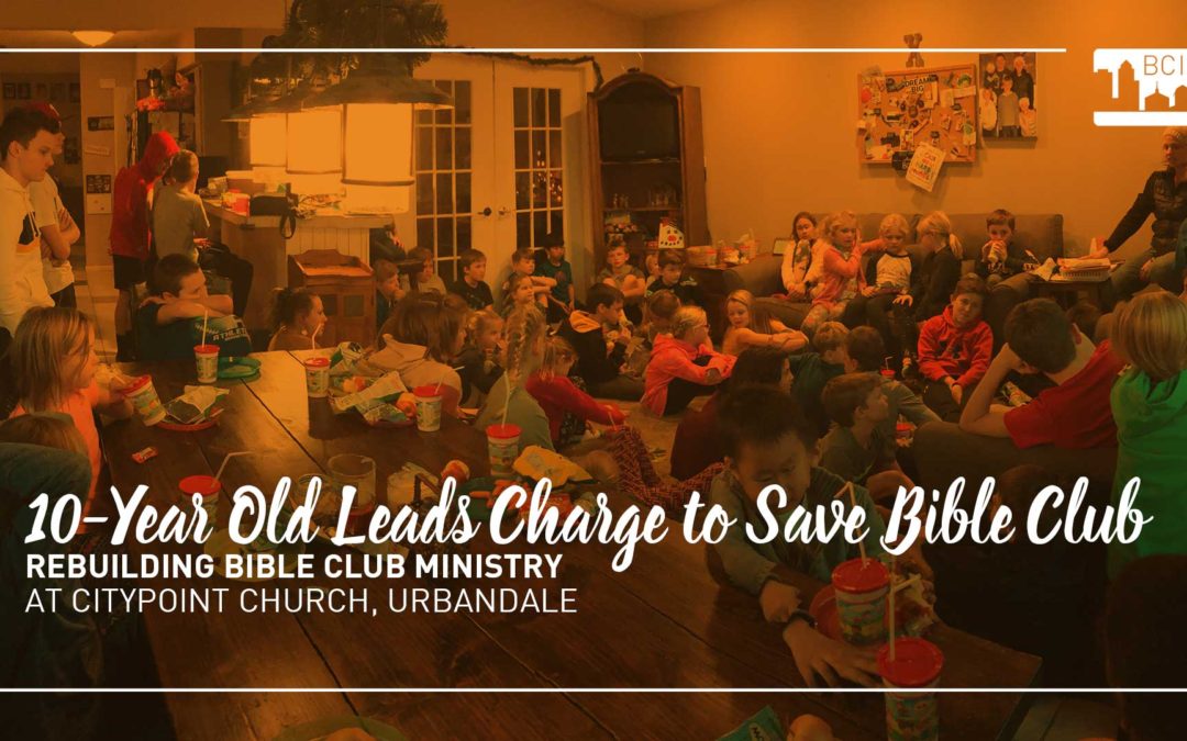 CityPoint Urbandale: 10-Year Old Leads Charge to Rebuild Bible Club