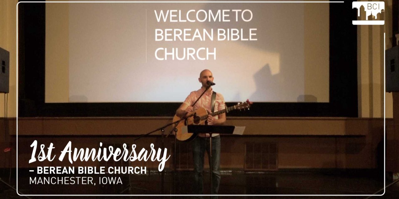 1st Anniversary at Berean Bible Church in Manchester