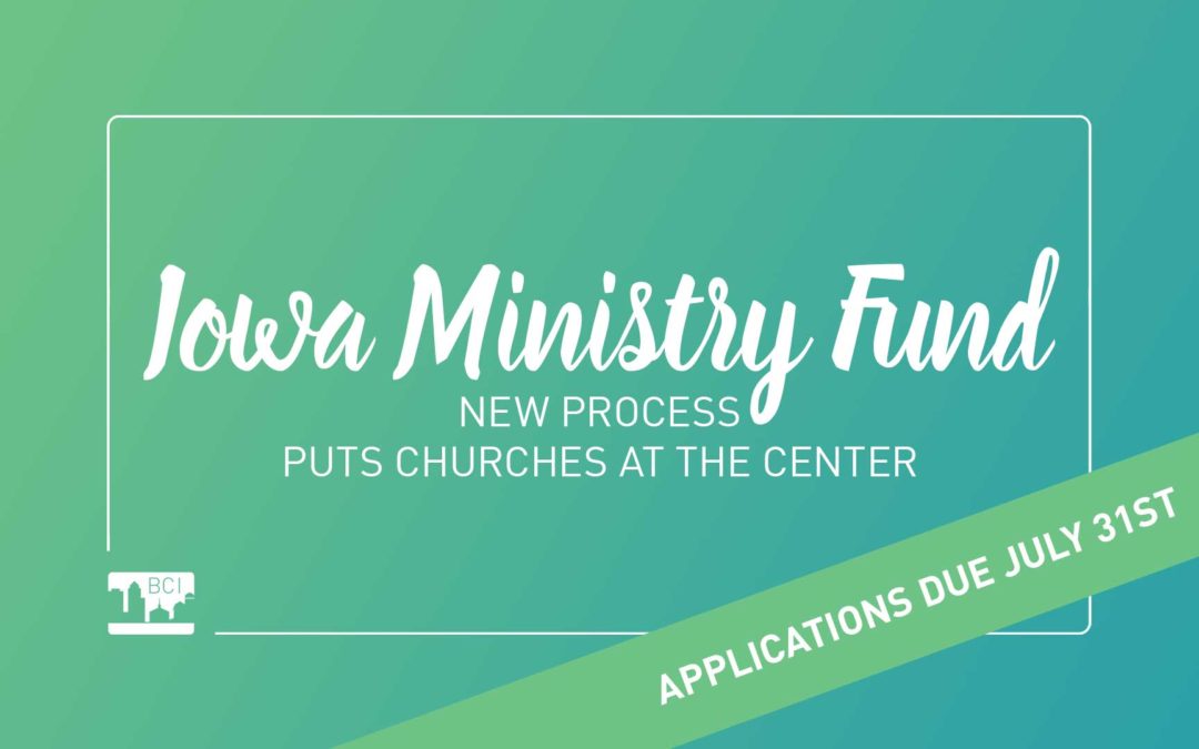 Iowa Ministry Fund Deadline is July 31st