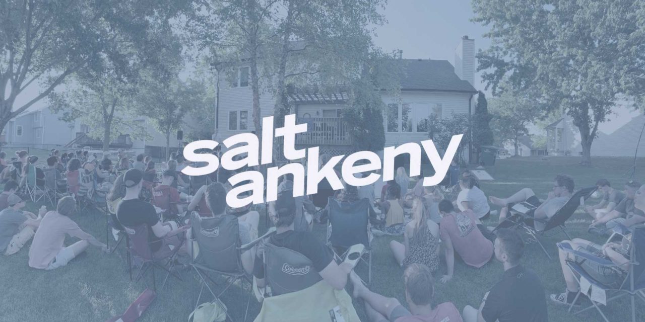 Summer Salvation at Salt Ankeny