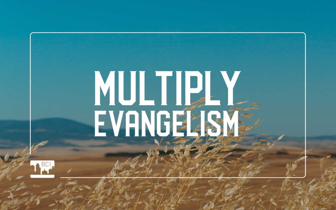 10 Ways to Multiply Evangelism in the Next 3 Years