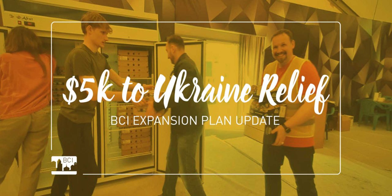 $5k to Ukraine Refugee Ministry – BCI Expansion Plan