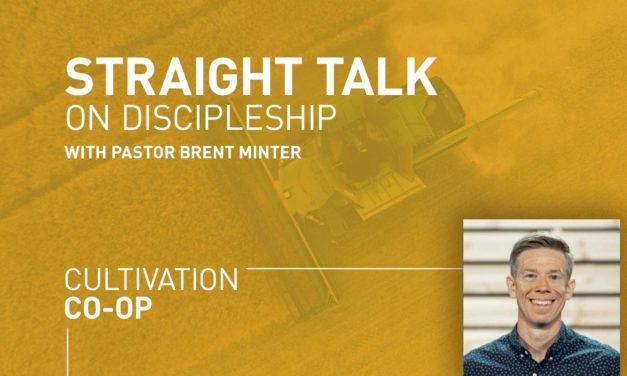 “Straight Talk on Discipleship” – Brent Minter