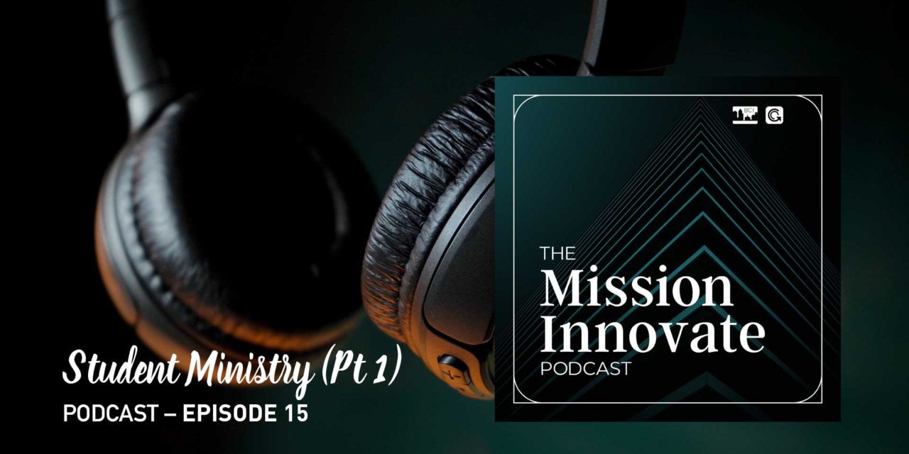 Ep 15 – True discipleship in student ministry (Pt 1)