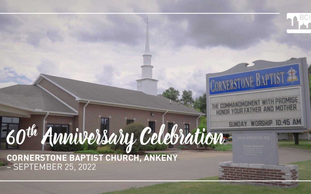 Cornerstone Baptist Church in Ankeny to Celebrate 60th Anniversary