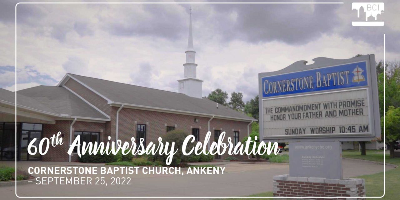Cornerstone Baptist Church in Ankeny to Celebrate 60th Anniversary