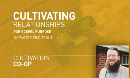 Cultivating Relationships for Gospel Purpose – Eric Trout