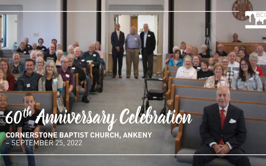 Celebrating 60 Years at Cornerstone Baptist in Ankeny