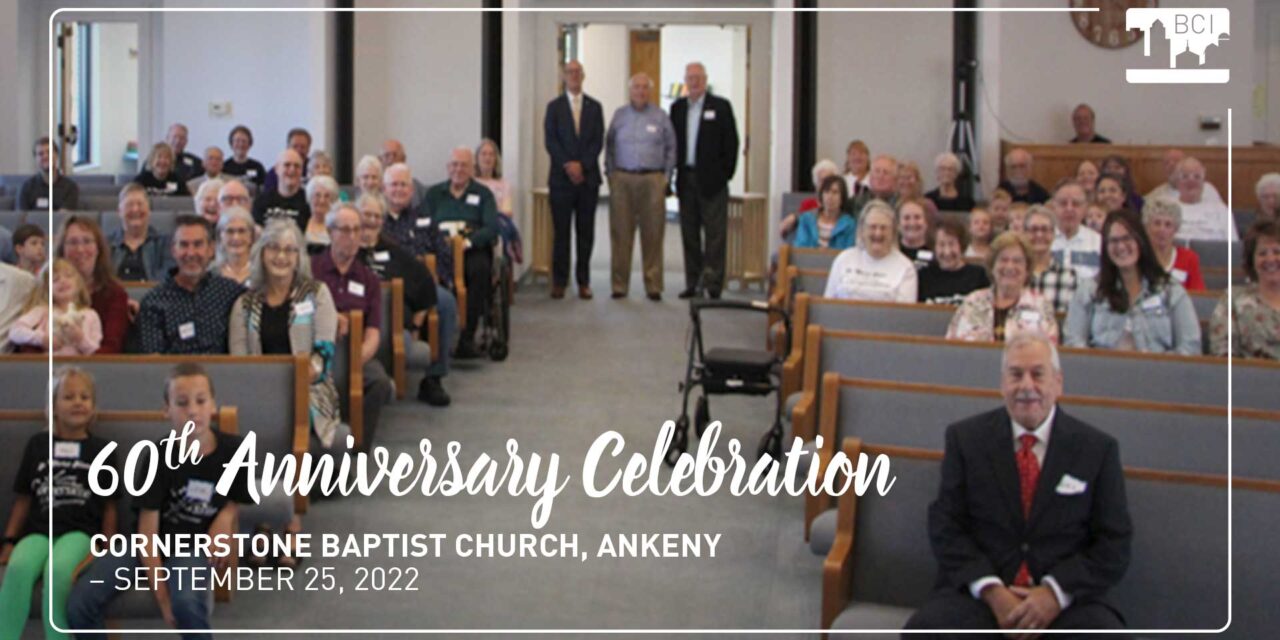 Celebrating 60 Years at Cornerstone Baptist in Ankeny