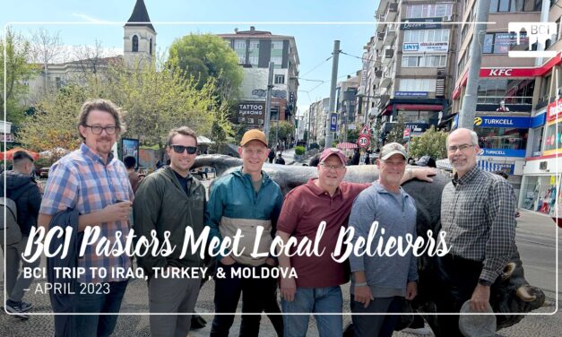 Inside Look: BCI Pastors Meet Local Believers in Iraq, Turkey, and Moldova