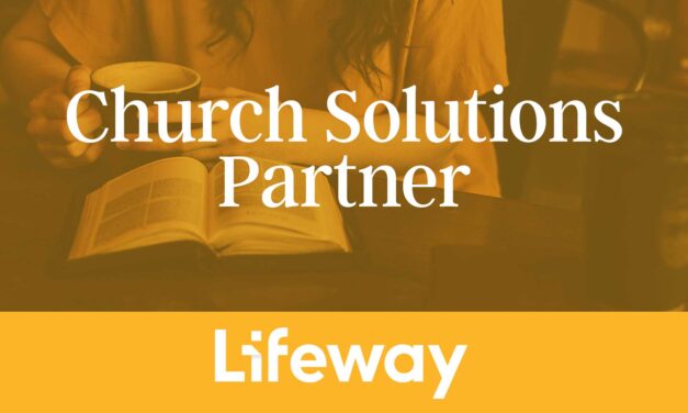 Meet Our New Lifeway Church Solutions Partner