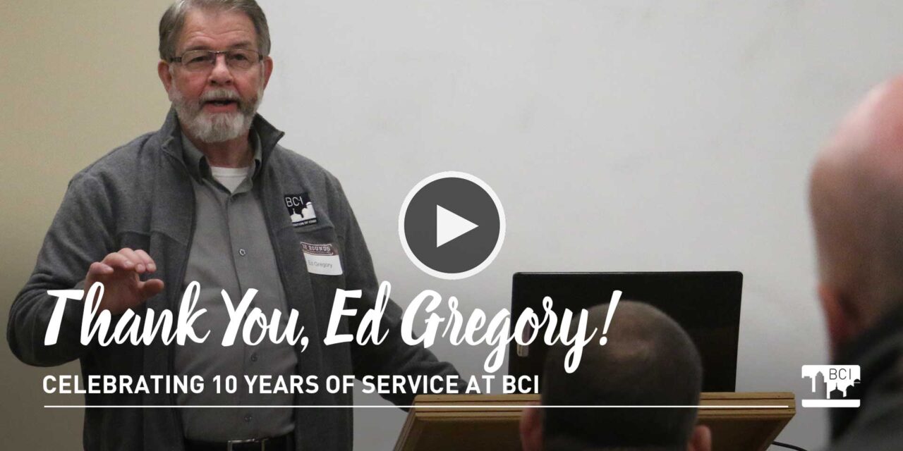 Honoring Ed Gregory – 10 Years of Service at BCI