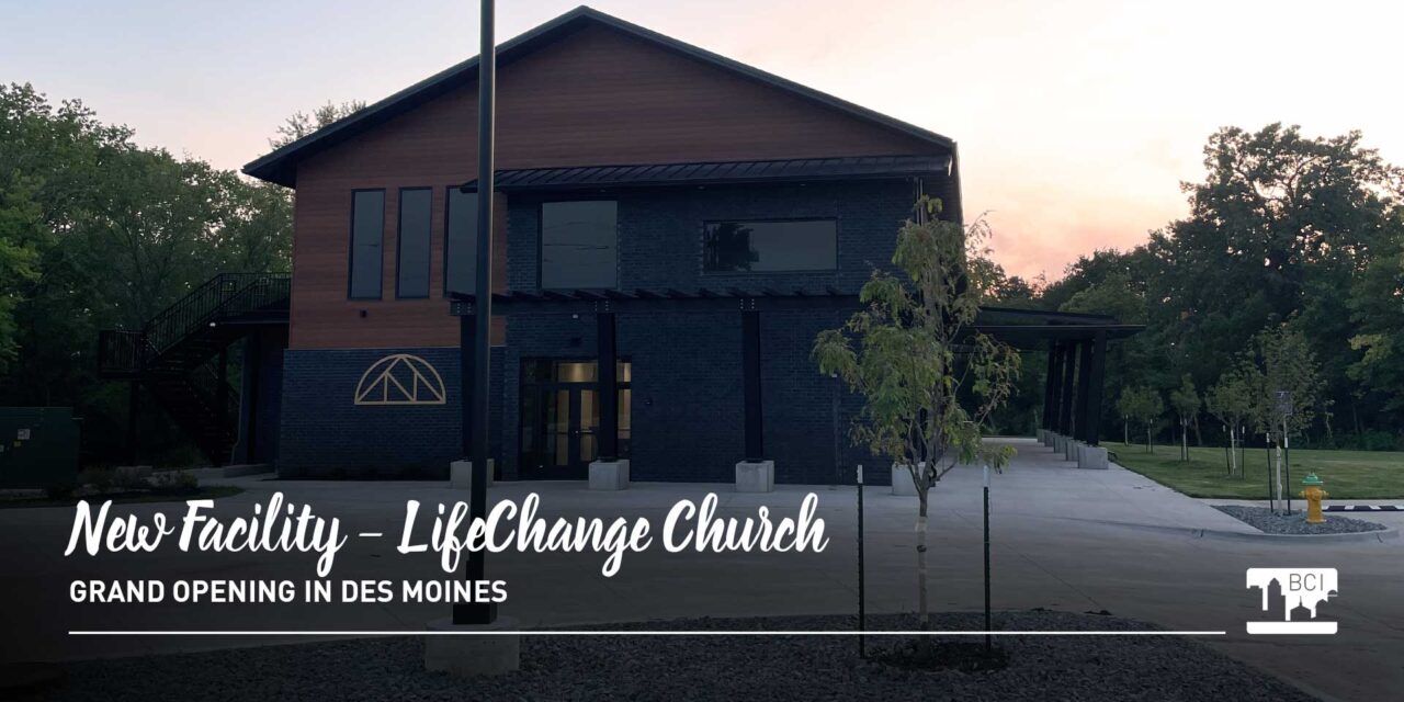 LifeChange Church Celebrates New Facility Grand Opening