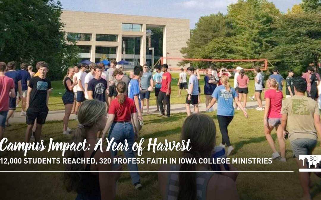 Campus Impact: A Year of Harvest in Iowa’s College Ministries