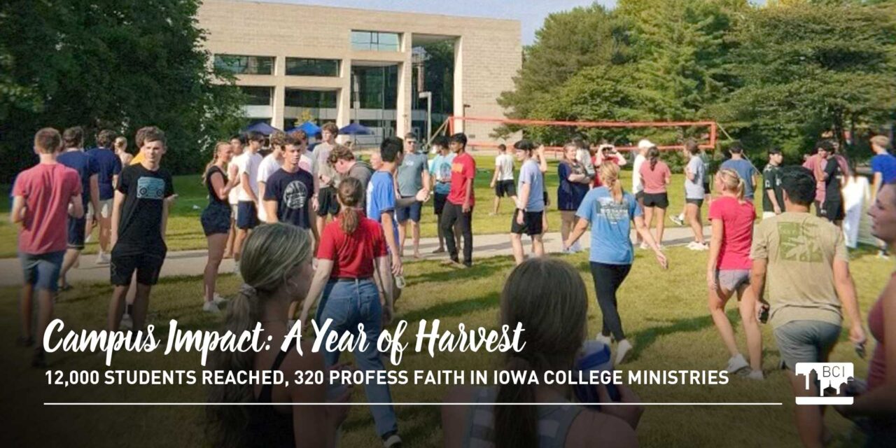 Campus Impact: A Year of Harvest in Iowa’s College Ministries