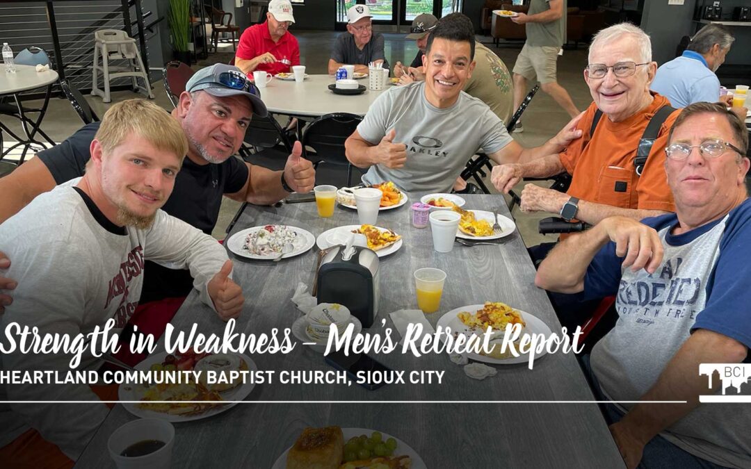 Heartland Men’s Retreat Report: Strength in Weakness