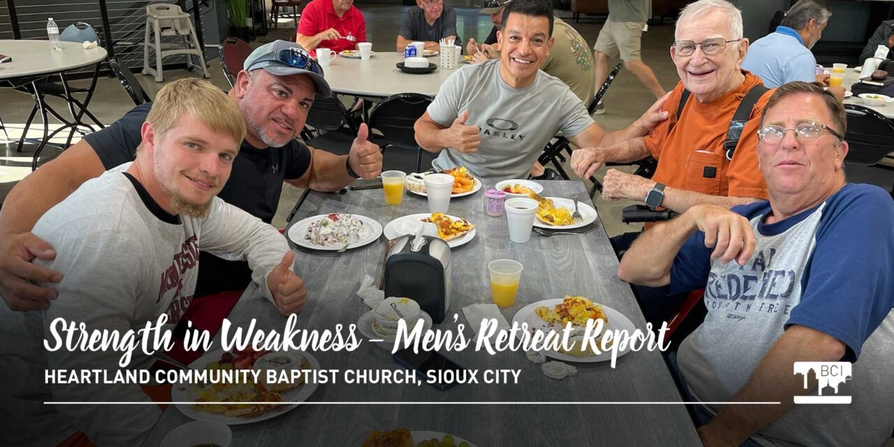 Heartland Men’s Retreat Report: Strength in Weakness