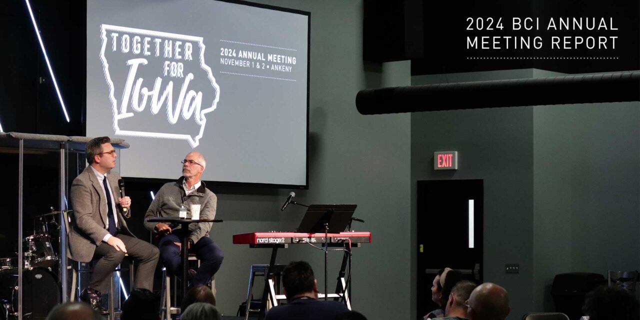 Report: The 2024 BCI Ministry Conference, Pastors Conference, & Annual Meeting