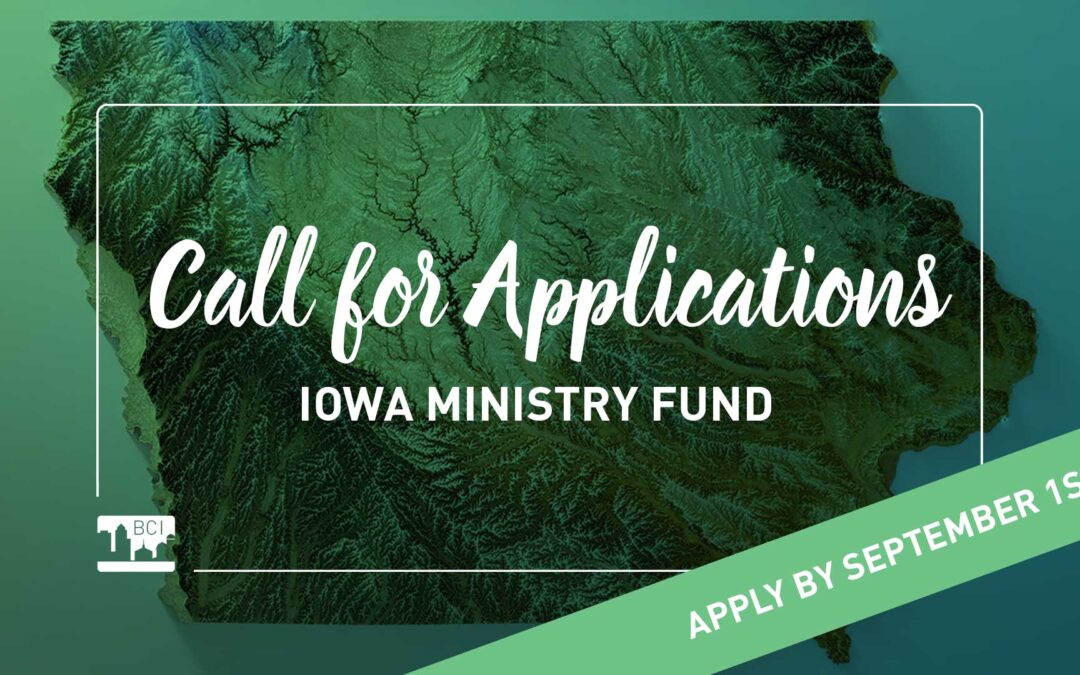 2025 Iowa Ministry Fund – Apply by September 1st