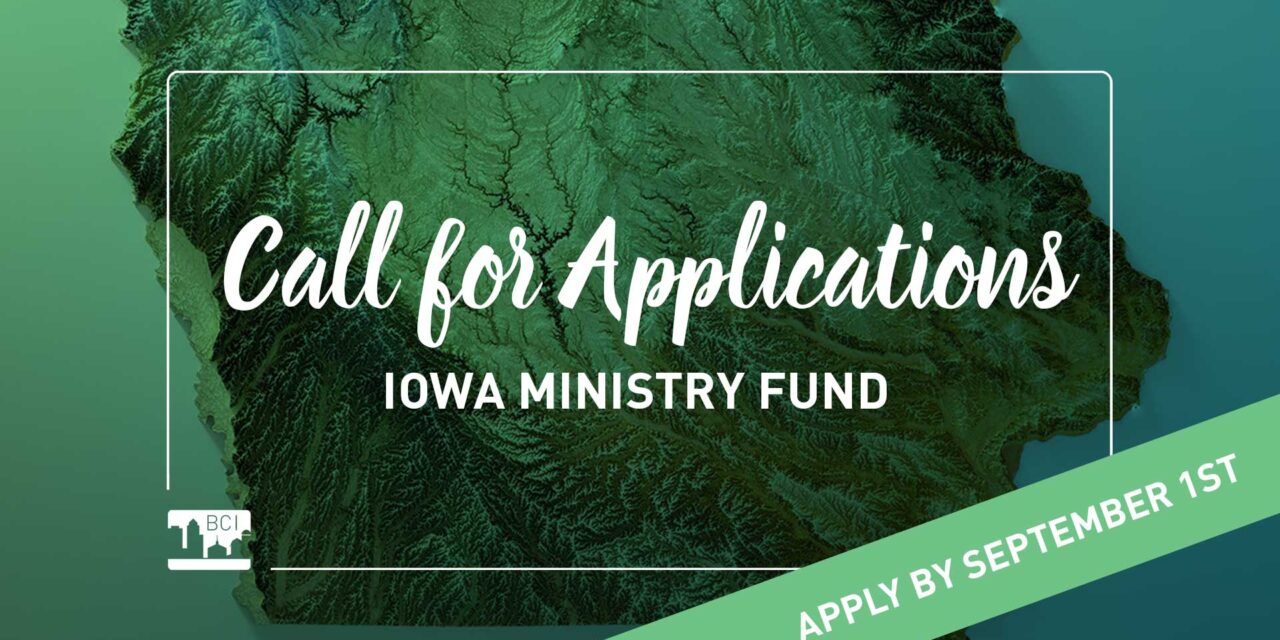 2025 Iowa Ministry Fund – Apply by September 1st
