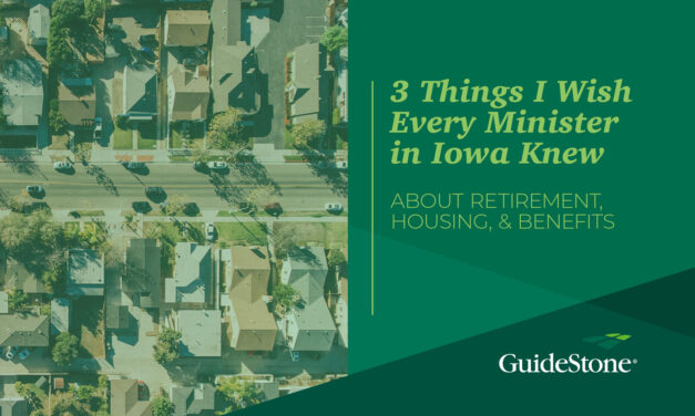 “3 Things I Wish Every Minister in Iowa Knew” – Guidestone Financial Resources